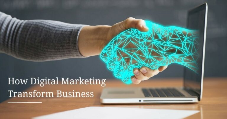 The Benefits of Digital Marketing: How It’s Transforming Business