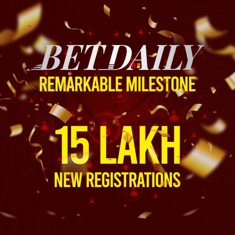 BetDaily celebrates remarkable milestones: 15 Lakh New Registrations, Exceptional Customer Service & Thriving User Engagement.