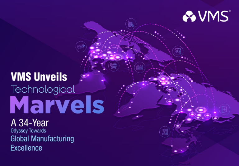 VMS Unveils Technological Marvels: A 34-Year Odyssey Towards Global Manufacturing Excellence