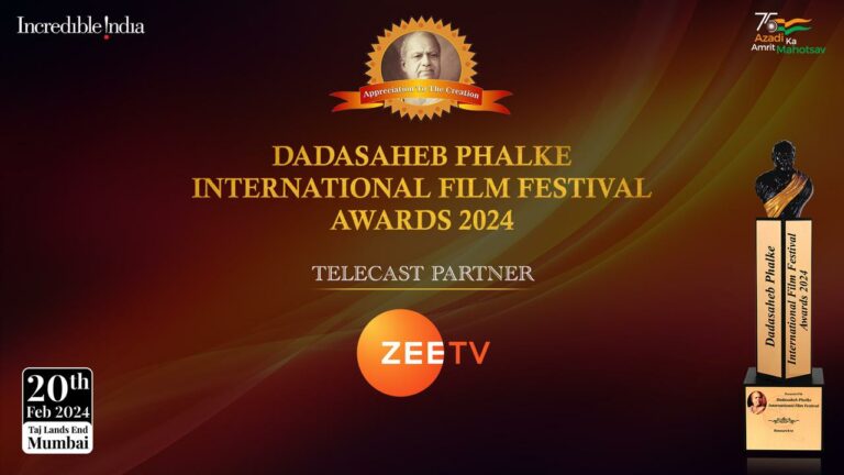 ZEE TV TO BE THE OFFICIAL ‘TELECAST PARTNER’ FOR DADASAHEB PHALKE INTERNATIONAL FILM FESTIVAL AWARDS 2024