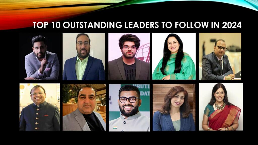 TOP 10 OUTSTANDING LEADERS TO FOLLOW IN 2024