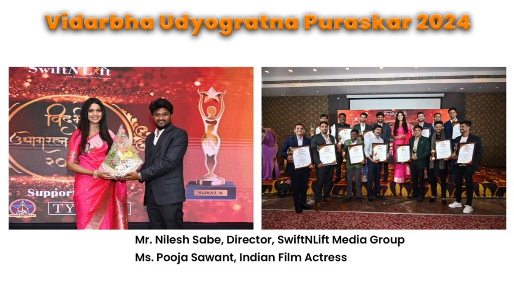SwiftNLift Media Group Proudly Presents Vidarbha UdyogRatna Puraskar 2024