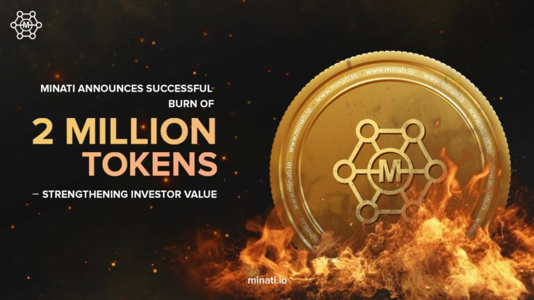 Minati Announces Successful Burn of 2 Million Tokens, Strengthening Investor Value 