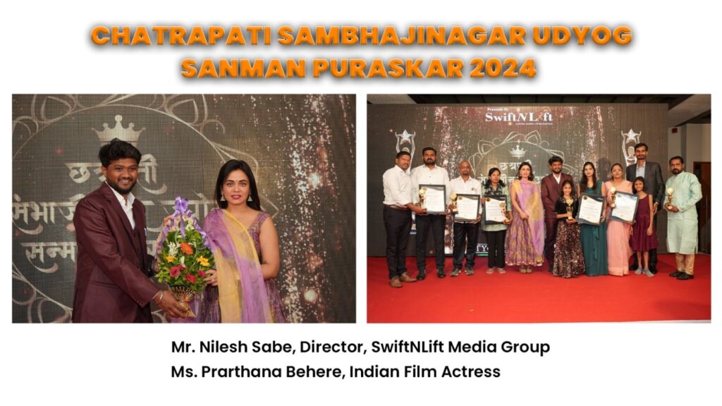SwiftNLift Media Group Hosts Prestigious Chhatrapati Sambhaji Nagar Udyog Sanman Purskar 2024 Event, Celebrating Entrepreneurial Excellence