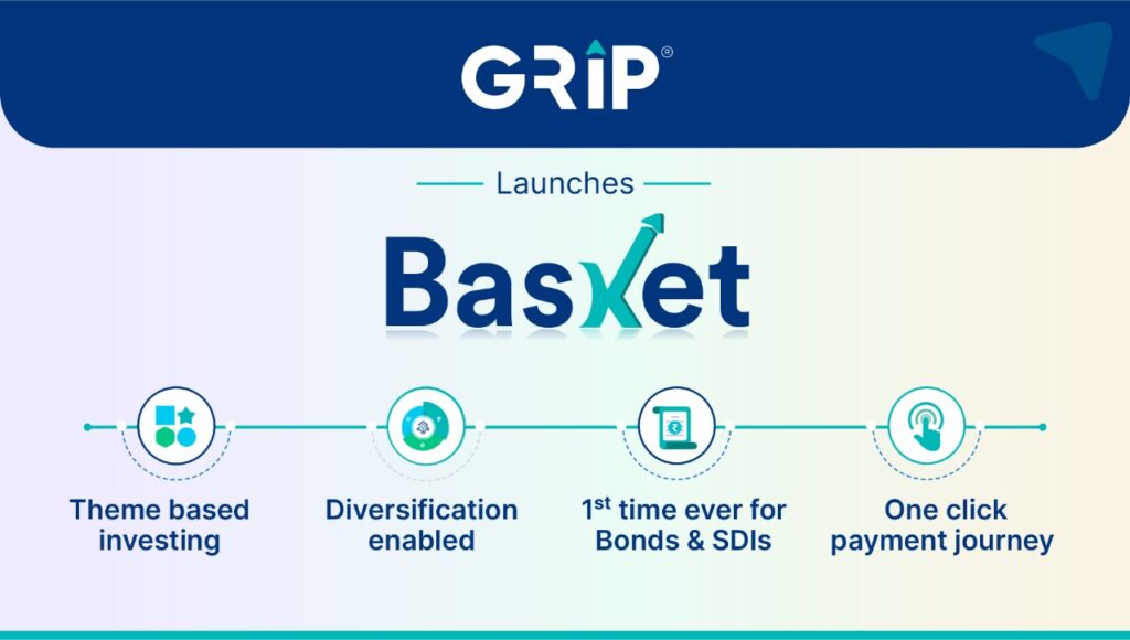Basket By Grip Invest Introduces Theme-Based Investing For The First Time For Bonds & SDIs
