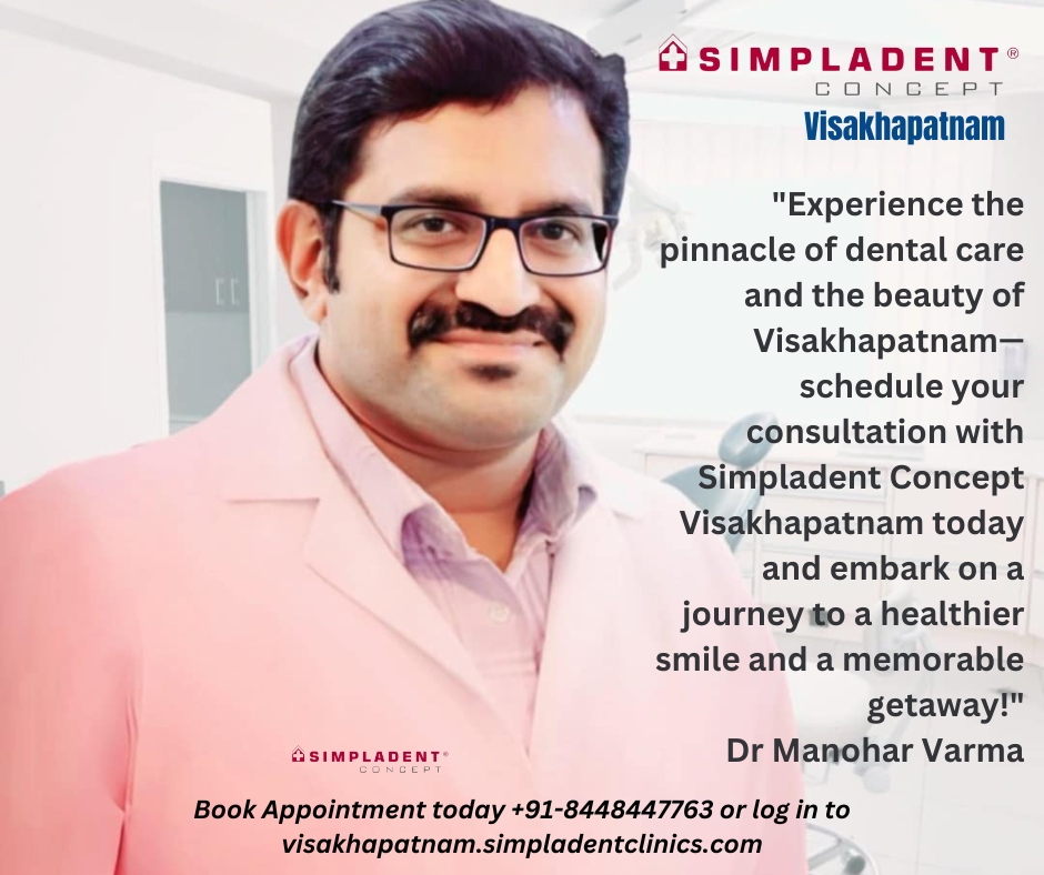 Discover the Perfect Blend of Dental Care and Tourism at Simpladent Concept Visakhapatnam