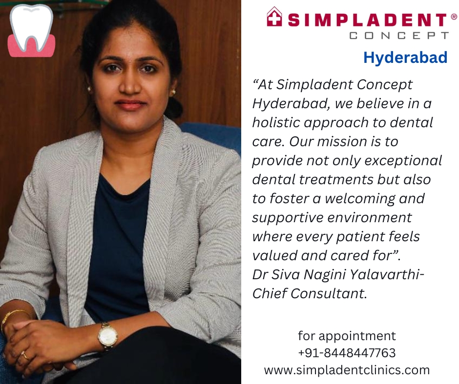 Transform Your Dental Experience with Simpladent Concept Hyderabad: Advanced Care for Modern Lifestyles