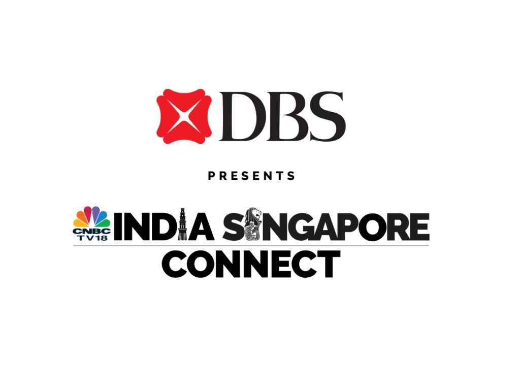 DBS BANK INDIA LAUNCHES ‘INDIA-SINGAPORE CONNECT’ IN 30TH YEAR IN INDIA, IN ASSOCIATION WITH CNBC-TV18