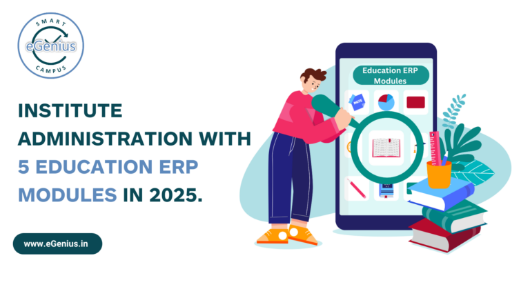 Institute Administration with 5 Education ERP Modules in 2025.