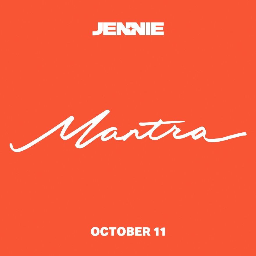 GLOBAL SUPERSTAR JENNIE TO RELEASE HER NEW SINGLE “MANTRA” ON OCTOBER 11th