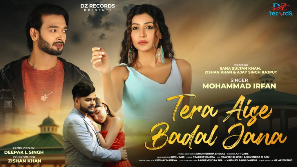 Zishan Khan’s Tera Aise Badal Jana: A Tale of Love & Heartbreak sung by Mohammad Irfan
