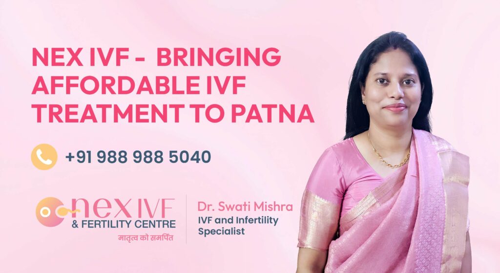 Nex IVF – Bringing Affordable IVF Treatment to Patna