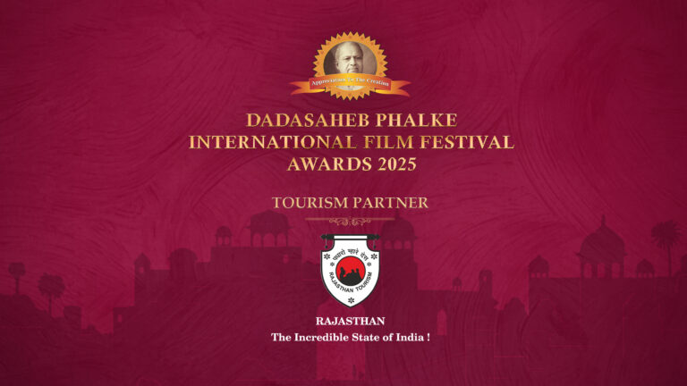 Rajasthan Tourism Announced as the Official Tourism Partner of India’s Most Prestigious ‘Dadasaheb Phalke International Film Festival Awards 2025’