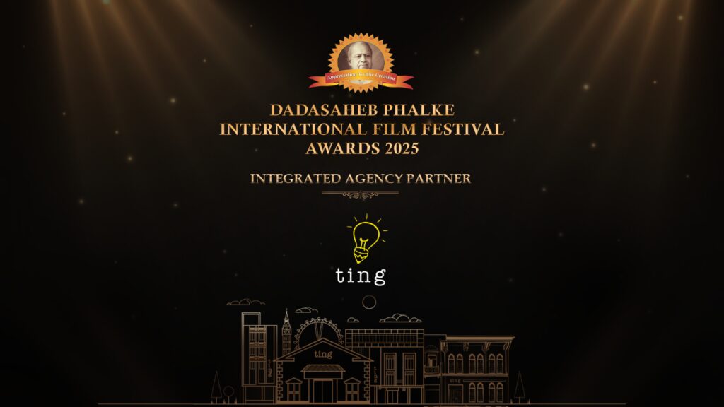 Ting Announced as the official Integrated Agency Partner for Dadasaheb Phalke International Film Festival Awards 2025