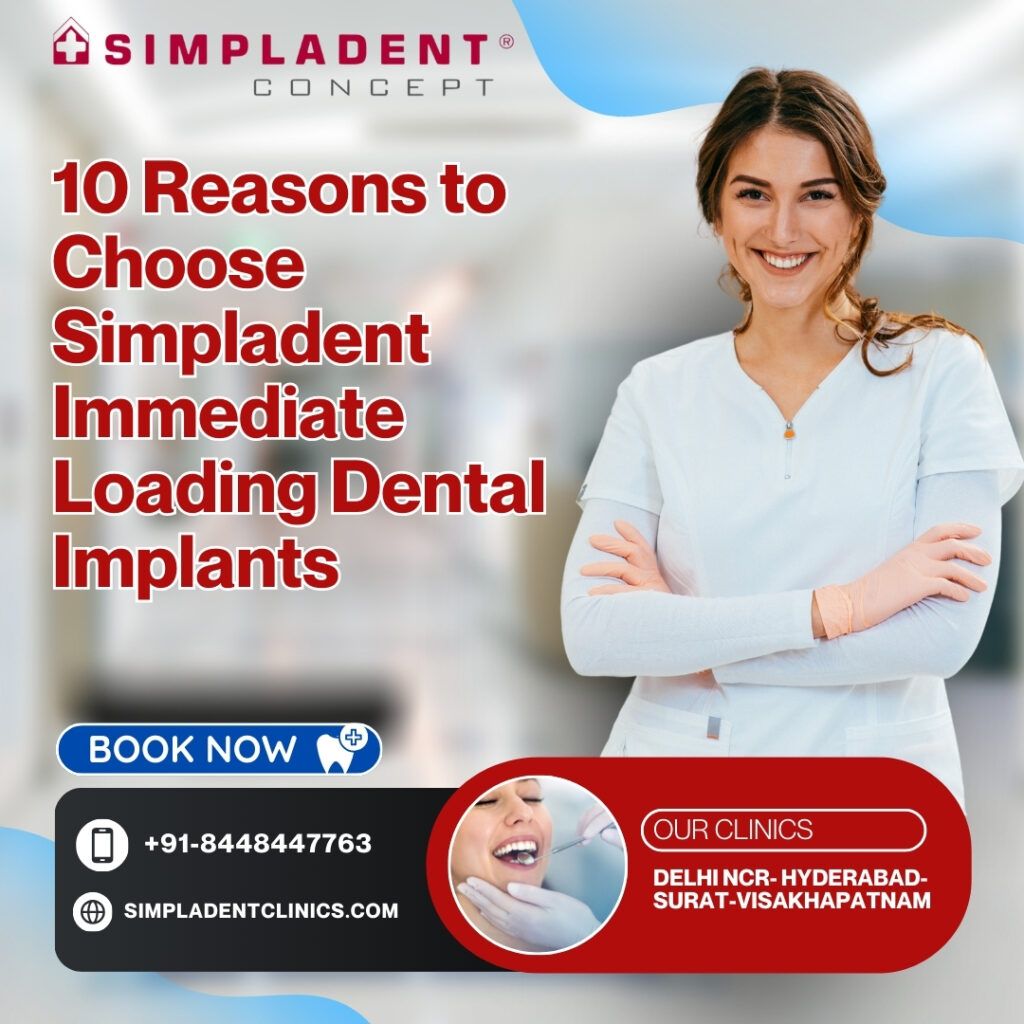 10 Reasons to Choose Simpladent Immediate Loading Dental Implants