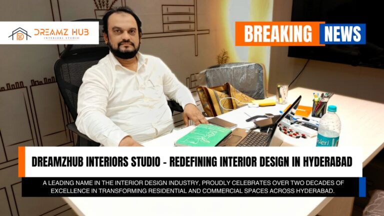 Dreamzhub Interiors Studio – Redefining Interior Design in Hyderabad