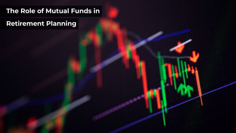 The Role of Mutual Funds in Retirement Planning