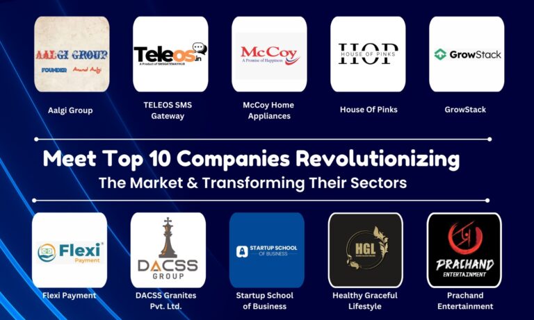 Meet Top 10 Companies Revolutionizing the Market & Transforming Their Sectors