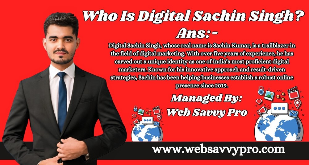 Who is Digital Sachin Singh?