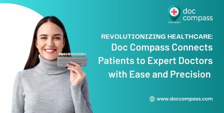 Revolutionizing Healthcare: Doc Compass Connects Patients to Expert Doctors with Ease and Precision