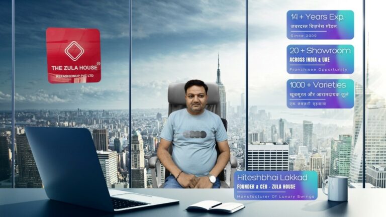 Hiteshbhai Lakkad – Visionary Entrepreneur Behind The Zula House