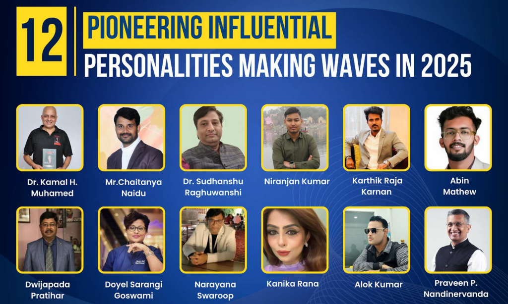 Meet 12 Pioneering Influential Personalities Making Waves in 2025