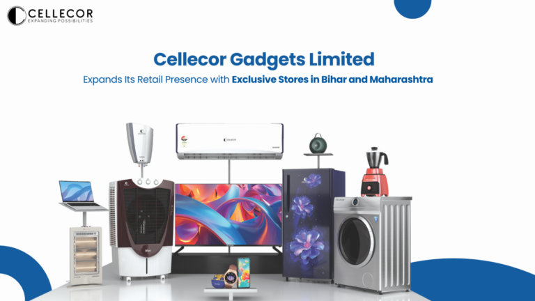 Cellecor Gadgets Limited Expands Its Retail Presence with Exclusive Stores in Bihar and Maharashtra