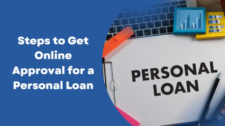 Steps to Get Online Approval for a Personal Loan