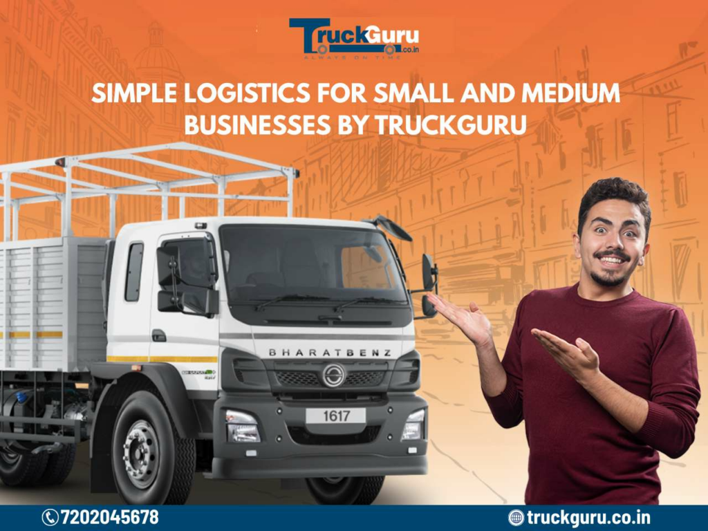 Simple Logistics for Small and Medium Businesses By TruckGuru