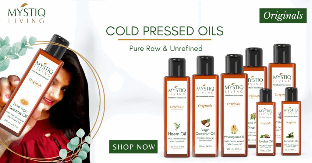 Cold Pressed Oils at Mystiq Living_ Nature’s Purest Elixir for Skin, Hair, and Health