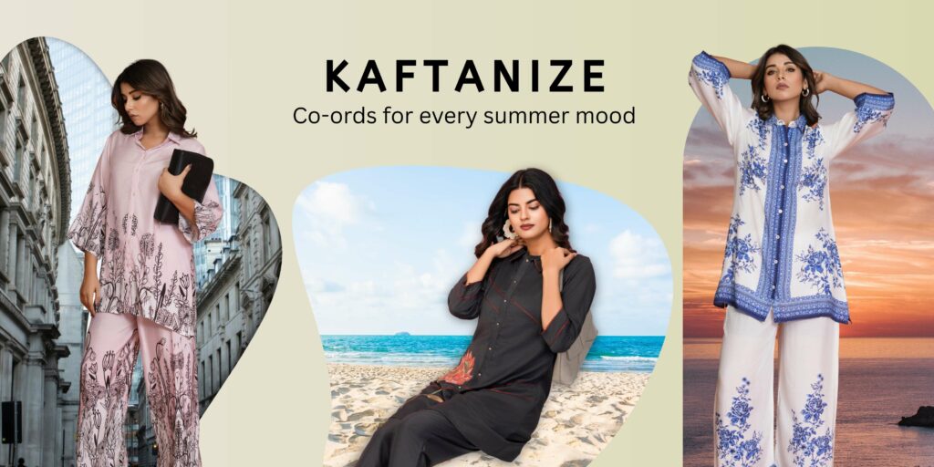 Style Kaftanize Co-ords for Every Summer Mood: From City Streets to Sunset Beaches