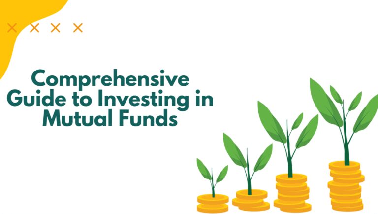 A Comprehensive Guide to Investing in Mutual Funds
