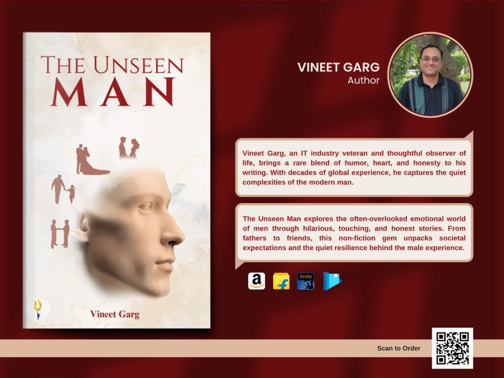 The Unseen Man: Vineet Garg’s Fresh Take on the Modern Male Experience