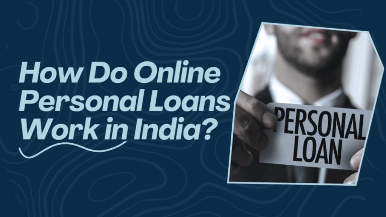 How Do Online Personal Loans Work in India?