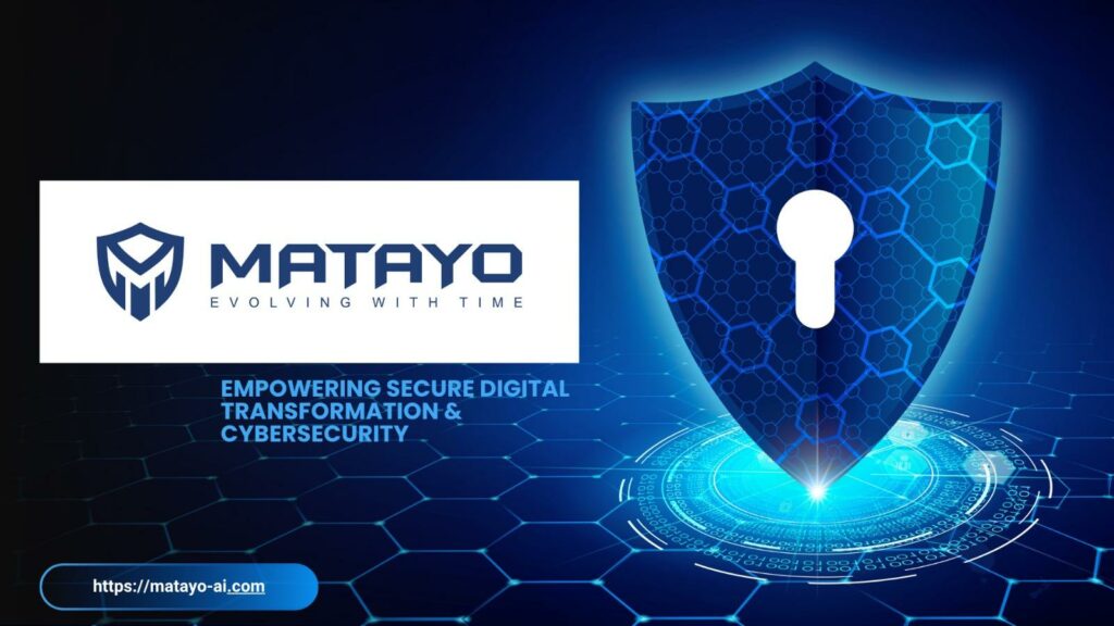 Matayo Solutions: Empowering Secure Digital Transformation & Cybersecurity