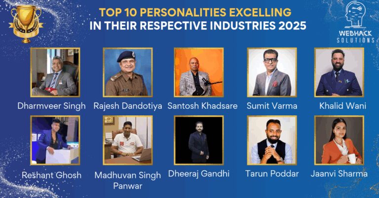 Top 10 Personalities Excelling in Their Respective Industries in 2025 by Webhack Solutions