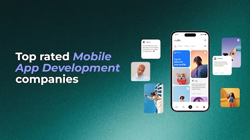 Top rated mobile app development companies