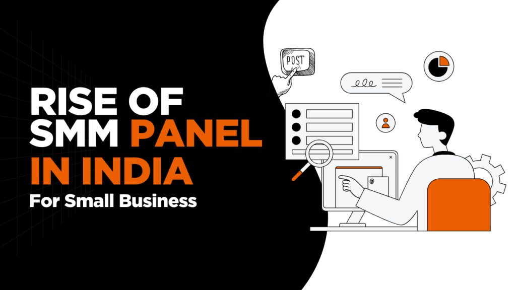 Rise of the SMM Panel in India: The Game-Changer Behind Viral Brands and Influencer Growth