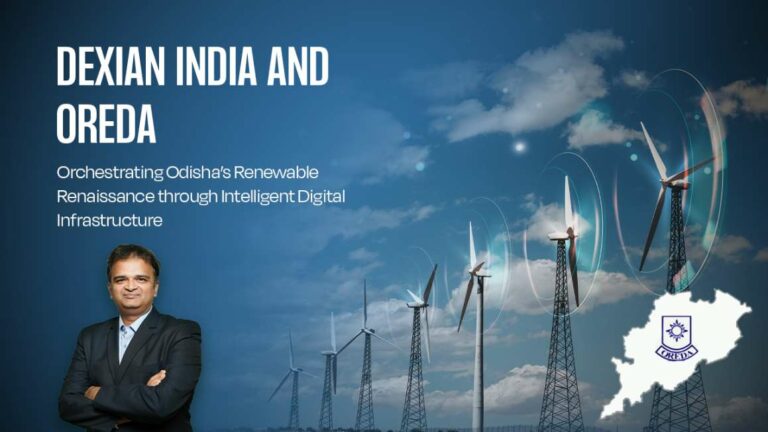 Dexian India and OREDA: Orchestrating Odisha’s Renewable Renaissance through Intelligent Digital Infrastructure