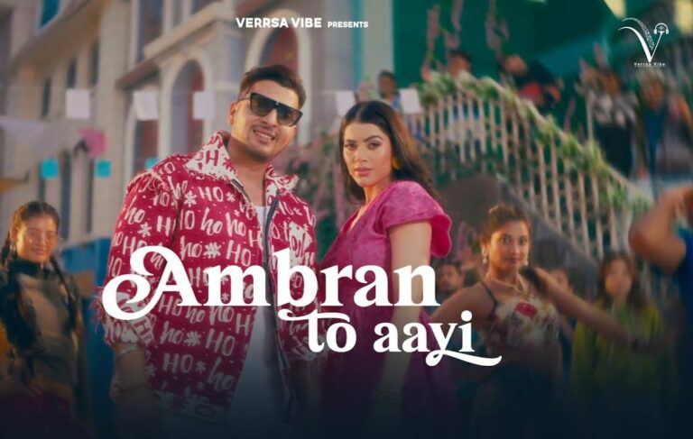 Rudra Jaiitly’s ‘Ambran To Aayi’ Redefines Indie Music Aesthetics Under His Label Verrsa Vibe