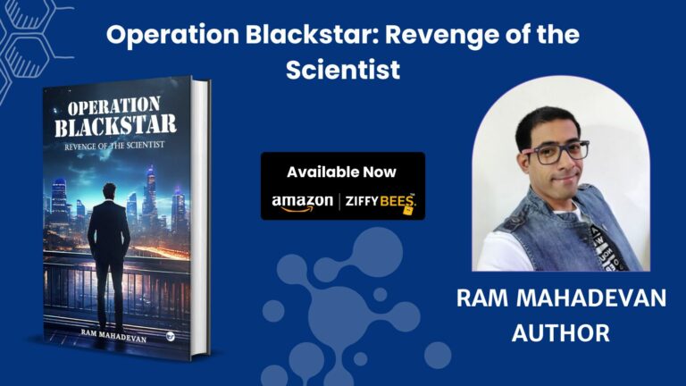 Ram Mahadevan Unleashes a Thrilling Espionage Ride in His Debut Novel – Operation Blackstar: Revenge of the Scientist
