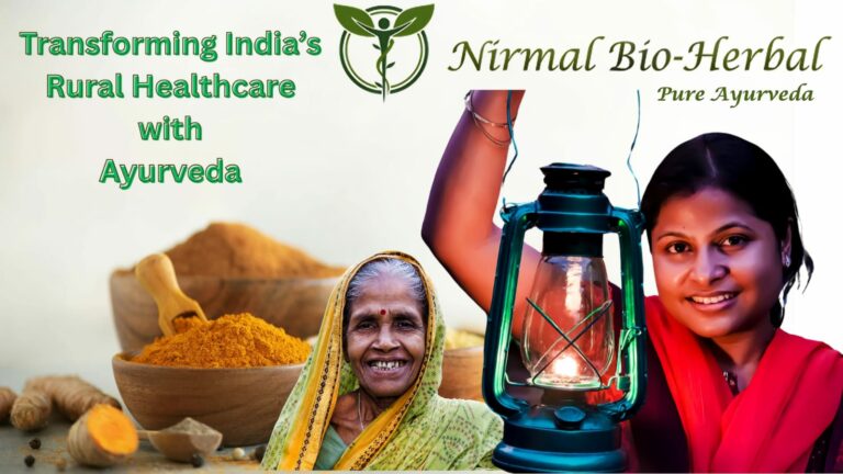 Nirmal Bio Herbal: Bridging the Ayurvedic Divide, Bringing Wellness to India’s Doorstep