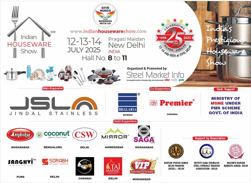 Steel Market Info” Organizing 15th Indian Houseware Show from 12thto 14thJuly 2025 at Hall No. 8 to 11 at Bharat Mandapam (Pragati Maidan) in Delhi