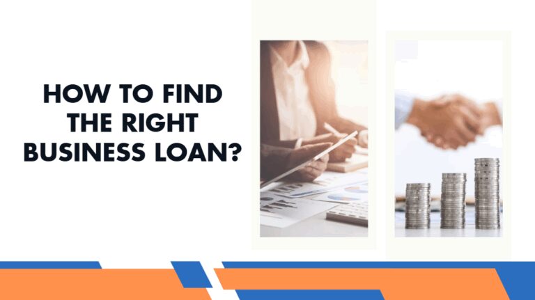 How to Find the Right Business Loan?
