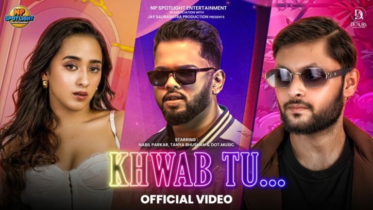Nabil Parkar rises as a new force in music and entertainment industry with ‘Khwab Tu’