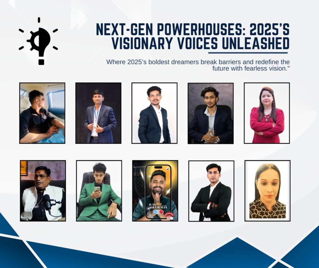 Next-Gen Powerhouses: 2025’s Visionary Voices Unleashed
