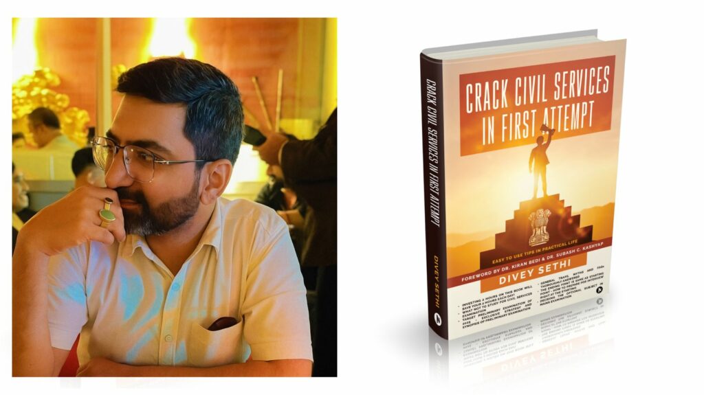 IRS Officer Divey Sethi Empowers Aspirants with Groundbreaking Book: “Crack Civil Services in First Attempt