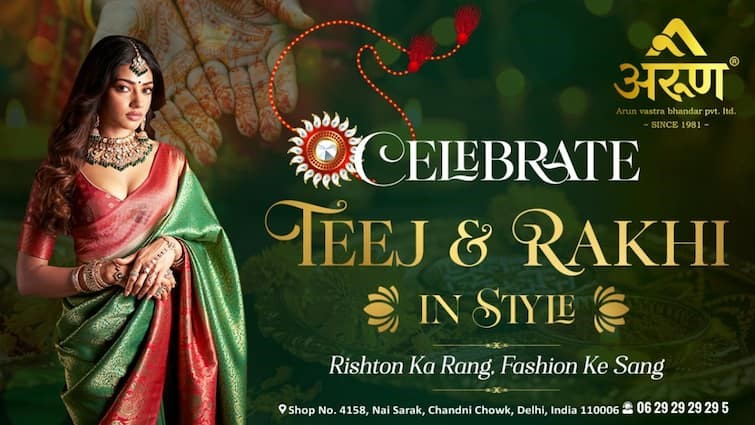 Celebrate Teej & Rakshabandhan in Style: Arun Vastra Bhandar Launches Its Exquisite Festive Collection in Delhi