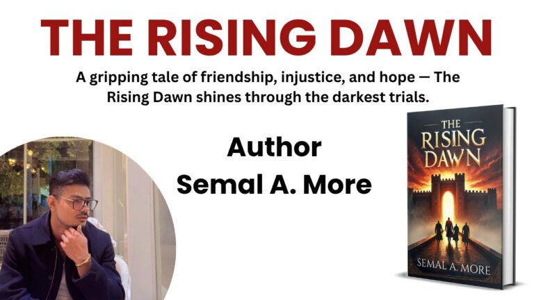 “The Rising Dawn” by Semal A. More — A Stirring Tale of Injustice, Brotherhood, and Redemption