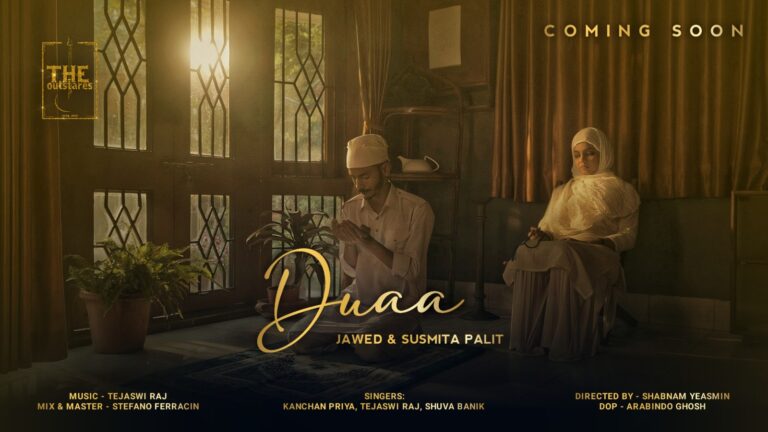 JAWED Presents The Outstares’ “Duaa”– Featuring Debut Actress – Susmita Palit & Debut Singer – Kanchan Priya, with Voices of Tejaswi Raj and Shuva Banik